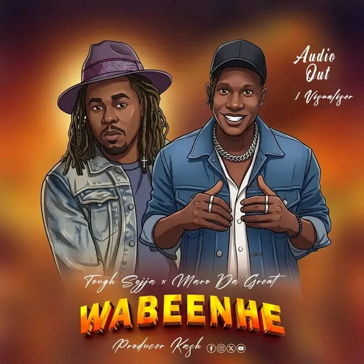 Wabeenhe by Tough Sojja ft Maro the great